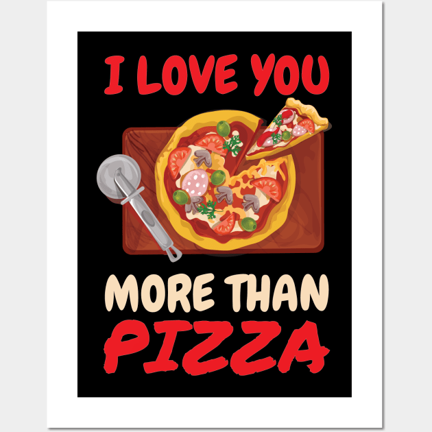 I Love You More Than Pizza Wall Art by OffTheDome